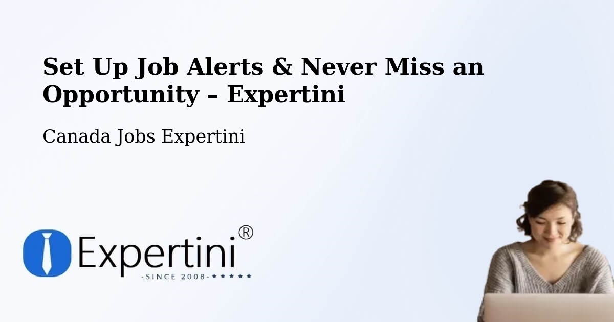 Job Alerts Guide – Get Notified About New Jobs in Steinbach - Steinbach, Canada Jobs Expertini